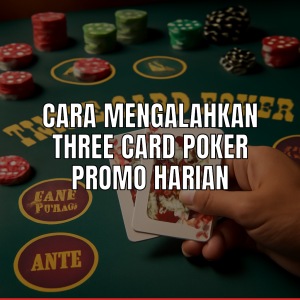 strategi mengalahkan three card poker
